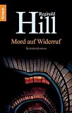 Mord auf Widerruf: Kriminalroman - Reginald Hill