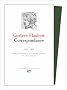 Flaubert : Correspondance, tome 1 Janvier 1830 - Mai 1851