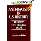 Click here to buy Anti-Racism in U.S. History: The First Two Hundred Years (Contributions in American History) by Herbert Aptheker.