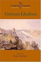 The Cambridge Companion to German Idealism (Cambridge Companions to Philosophy)