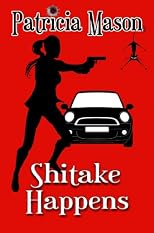 Shitake Happens: (A Shitake Mystery Series Prequel)