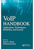 VoIP handbook : applications, technologies, reliability, and security