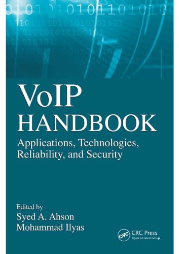 VoIP Handbook: Applications, Technologies, Reliability, and Security