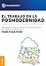 Trabajo en la posmodernidad, El (Spanish Edition)