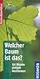 Welcher Baum ist das?: 170 B�ume einfach bestimmen. Basic