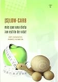 Slow-Carb, Mas Que Una Dieta ¡Un Estilo De Vida!