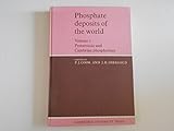 Phosphate deposits of the world. Vol.1, Proterozoic and Cambrian phosphorites