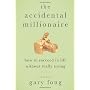 The Accidental Millionaire: How to Succeed in Life&hellip by Gary Fong