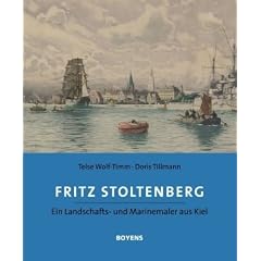 Fritz Stoltenberg: Ein Landschafts- und Marinemaler aus Kiel