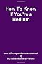 How To Know If You're A Medium