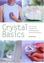 Crystal Basics: How to Use Crystals for Wellbeing and Spiritual Harmony