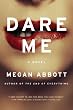 Dare Me: A Novel