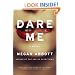 Dare Me: A Novel