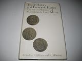 Textile history and economic history : essays in honour of Miss Julia de Lacy Mann