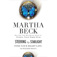 Steering by Starlight: Find Your Right Life, No Matter What!