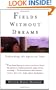 Fields Without Dreams : Defending the Agrarian Ideal