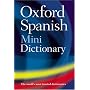 Oxford Spanish Mini Dictionary =: Diccionario Oxford Mini: Spanish-English, English-Spanish = Espanol-Ingles, Ingles-Espanol (Dictionary)
