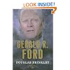 Gerald R. Ford (The American Presidents Series: The 38th President, 1974-1977)