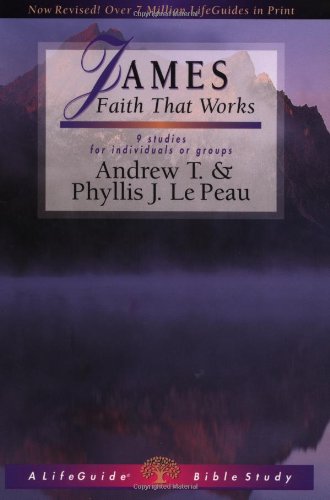 James: Faith That Works (Lifeguide Bible Studies)