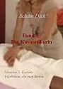 Band 1: Die Kosmetikerin