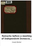 Remarks before a meeting of Independent Democrats: at Saunders' Hall, New