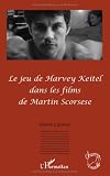 Harvey Keitel in the book Le jeu de Harvey Keitel dans les films de Martin Scorsese (French Edition) Harvey Keitel in the book Le jeu de Harvey Keitel dans les films de Martin Scorsese (French Edition)