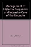 Management of high-risk pregnancy and intensive care of the neonate