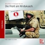 Die Front am Hindukusch. ISAF und NAT...