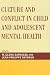 Culture and Conflict in Child and Adolescent Mental Health