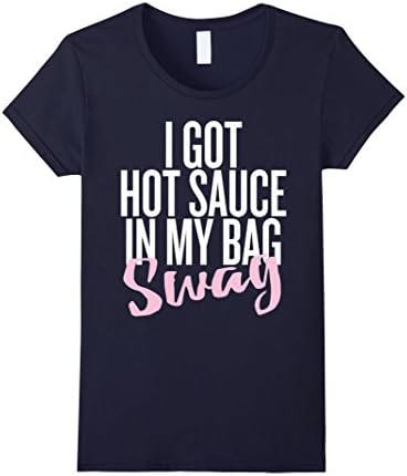 Women's I Got Hot Sauce In My Bag T-shirt Medium Navy