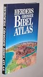 Herders gro�er Bibel-Atlas. Hrsg. von James Bennett Pritchard. dt. Ausg. bearb. von Othmar Pritchard u. Max K�chler. 1989. 255 S. m. Karten, graph. Darst. u. Illustr. (ISBN 3-451-21275-7) - 