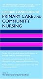 Oxford Handbook of Primary Care and Community Nursing (Oxford Handbooks in Nursing)
