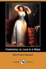 Fantomina; or, Love in a Maze (Dodo Press)