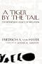 A Tiger By the Tail