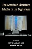 The American literature scholar in the digital age