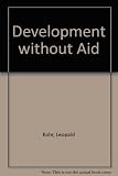 Development without aid, the translucent society