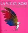 Vie En Rose Mode D'Emploi (La)