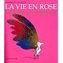La vie en rose mode d'emploi