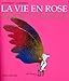 Vie En Rose Mode D'Emploi (La)