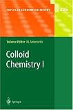 Colloid Chemistry I: v. 1 (Topics in Current Chemistry)