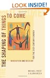 The Shaping of Things to Come: Innovation and Mission for the 21st Century Church