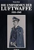 Die Uniformen der Luftwaffe 1935-1945