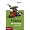 Blattschuss: Heitere und hintergr�ndige Jagdgeschichten