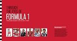 Through the eyes of Formula 1 : personal images and insights from the stars of F1 racing