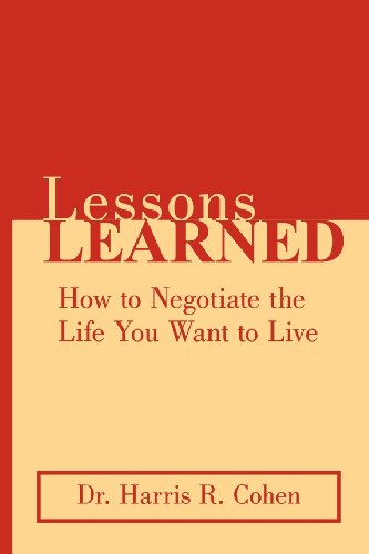 lessons learned how to negotiate the life you want to live
