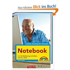 Notebook - leichter Einstieg f�r Senioren: 1x1 der Bedienung, Schreiben, Internet, Mobil