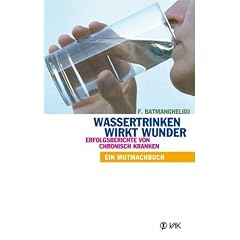 Wassertrinken wirkt Wunder. Erfolgsberichte von chronisch Kranken