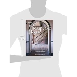 The Chesapeake House: Architectural Investigation by Colonial Williamsburg