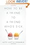 How to Be a Friend to a Friend Who's Sick