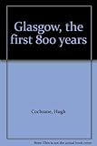 Glasgow : the first 800 years
